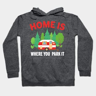 Home is Where You Park It Hoodie